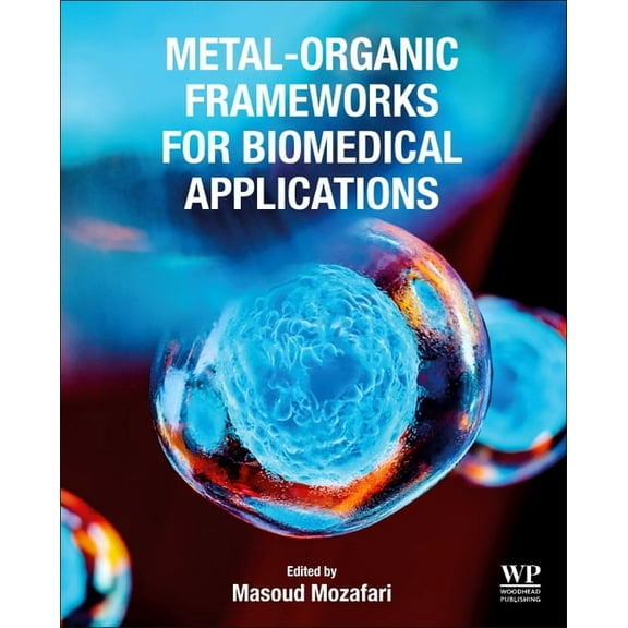 Metal-Organic Frameworks for Biomedical Applications, (Paperback)