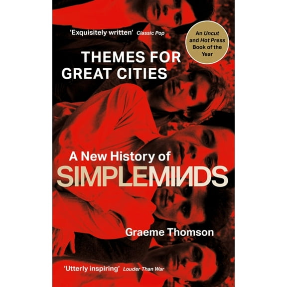 Themes for Great Cities : A New History of Simple Minds (Paperback)