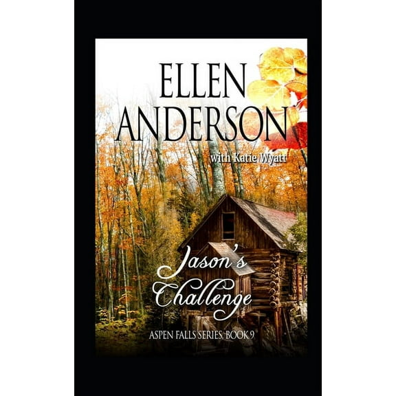 Aspen Falls Jason's Challenge: Historical Western Romance, Book 9, (Paperback)