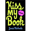 Kiss My Book [Paperback - Used]