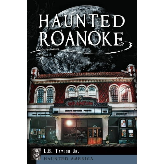 Haunted America Haunted Roanoke, (Paperback)