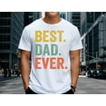 thumbnail image 5 of Best Dad Ever T-Shirt – Retro Distressed Typography Graphic Tee, Father’s Day Gift Shirt for Men, Fun Casual Dad Top, 5 of 6