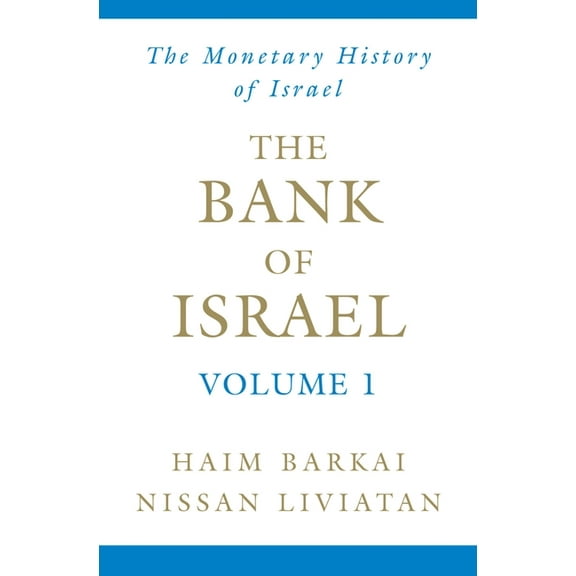 The Bank of Israel: Volume 1: A Monetary History, (Hardcover)