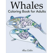 ALISA CALDER Animal Coloring Books: Whale Coloring Book for Adults (Paperback)