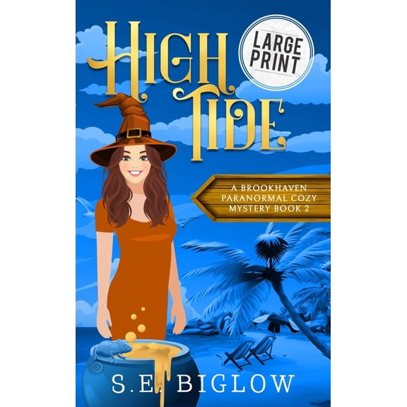 Brookhaven Cozy Mysteries High Tide: A Large Print Witchy Amateur Detective Mystery, Book 2, (Hardcover)