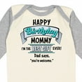 thumbnail image 4 of Inktastic Happy Birthday, Mommy I'm the Best Ever in Blue Boys or Girls Long Sleeve Baby Bodysuit, 4 of 5