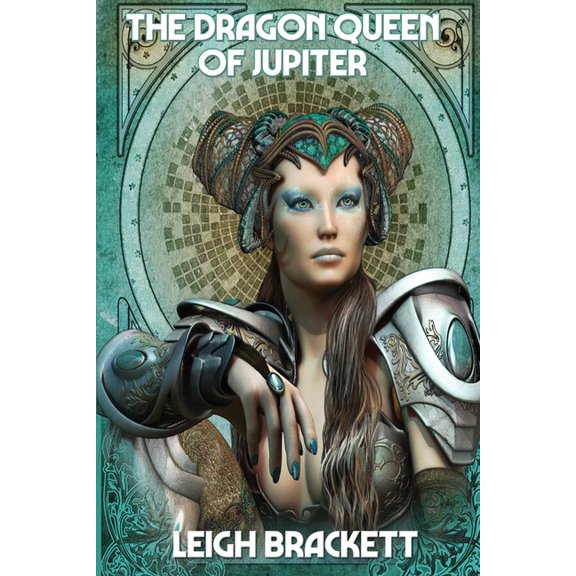 The Dragon Queen of Jupiter: A Positronic Book, (Paperback)