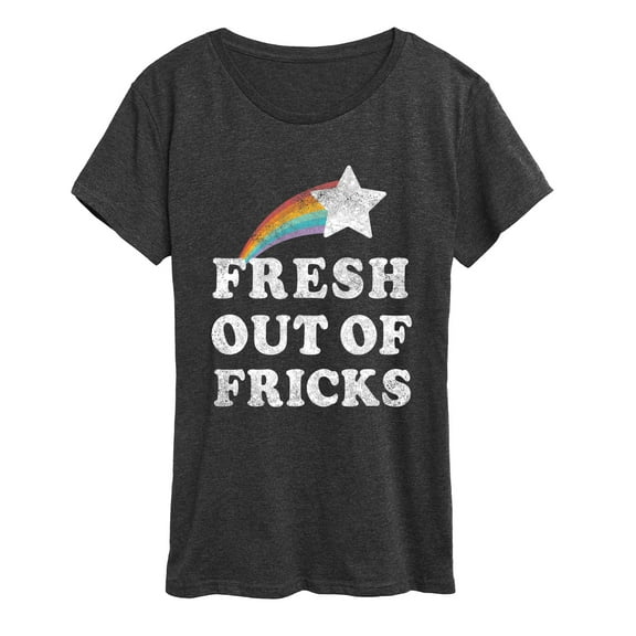 Instant Message - Fresh Out of Fricks - Women's Short Sleeve Graphic T-shirt