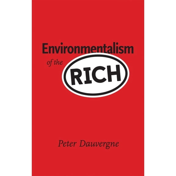 Environmentalism of the Rich, (Paperback)