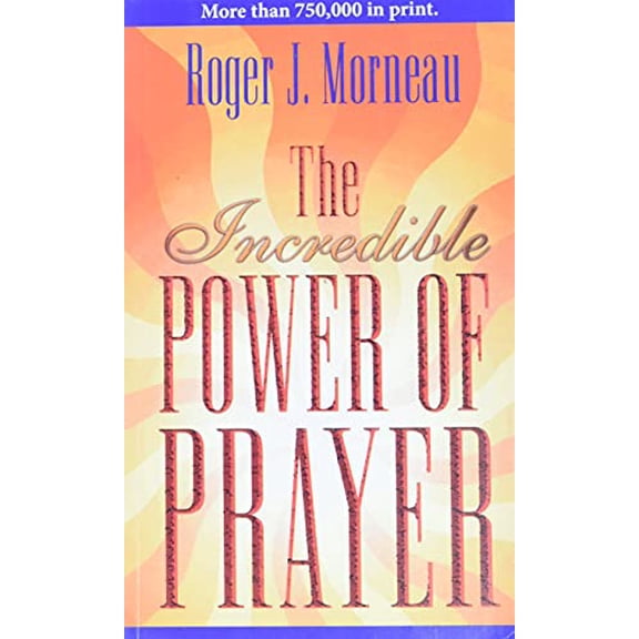 Pre-Owned The Incredible Power of Prayer (Paperback) 0828013292
