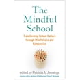 thumbnail image 2 of The Mindful School : Transforming School Culture through Mindfulness and Compassion (Hardcover), 2 of 2
