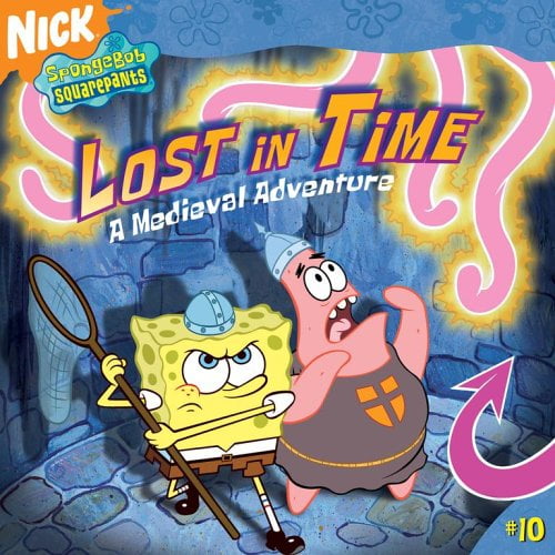 Pre-Owned Lost in Time: A Medieval Adventure (SpongeBob SquarePants), 9781416914648, 1416914641, Paperback,
