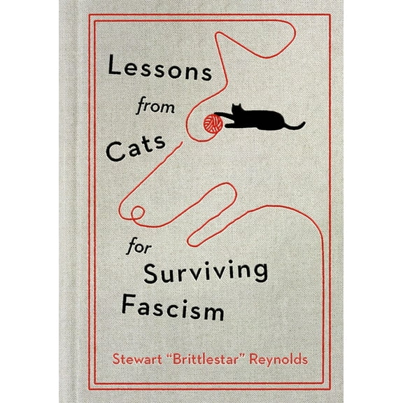 Lessons from Cats for Surviving Fascism, (Hardcover)