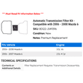 thumbnail image 2 of Automatic Transmission Filter Kit - Compatible with 2006 - 2008 Mazda 6 2007, 2 of 2