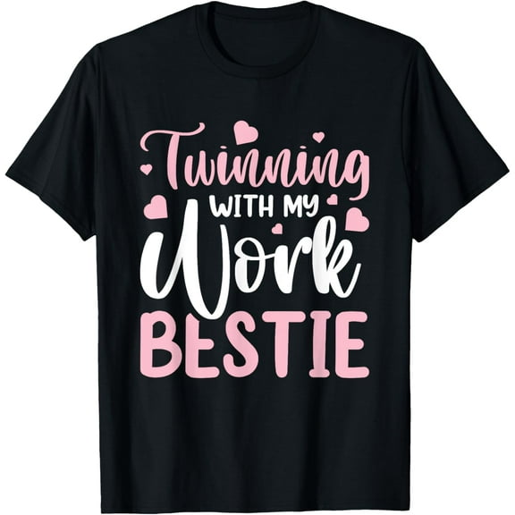 Twinning With My Work Bestie T-Shirt100% cotton short-sleeved shirt for both men and women
