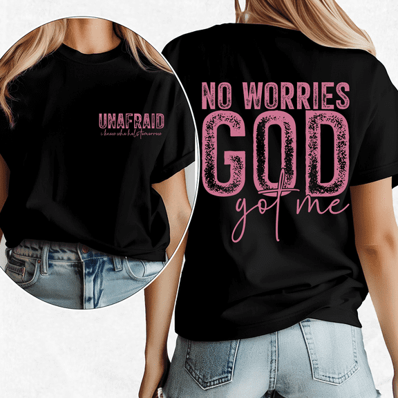 No Worries GOD got me Graphic Tees for Women & Men Short Sleeve Streetwear Tshirts Bold Print Design Shirts Casual Tops for Daily Outfits Black,M