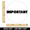 thumbnail image 2 of Important Bold Text Self-Inking Rubber Stamp Ink Stamper - Black Ink - Small 3/4 Inch, 2 of 7