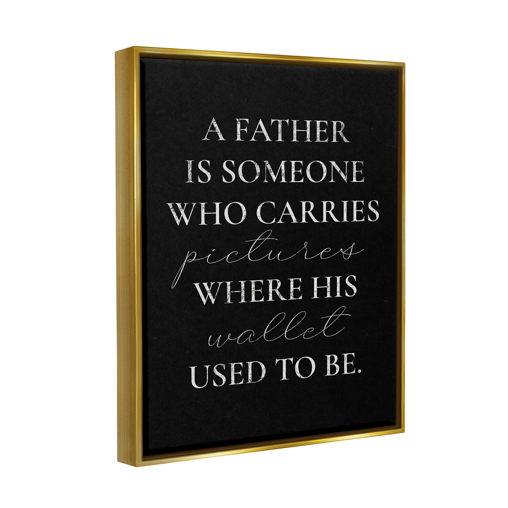 Stupell Pictures Where Wallet Used To Be Father Inspirational Painting Gold Floater Framed Art Print Wall Art