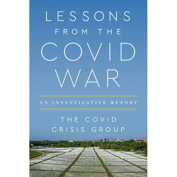 Pre-Owned Lessons from the Covid War: An Investigative Report (Paperback) 1541703804 9781541703803