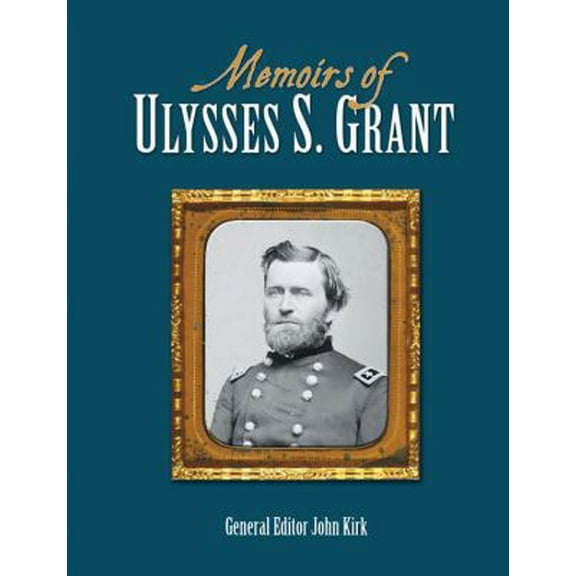 Pre-Owned Memoirs Of Ulysses S. Grant (Hardcover) 1464300763 9781464300769
