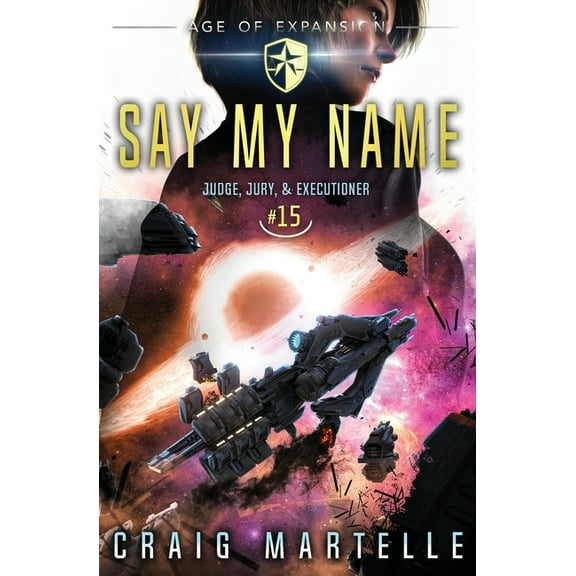 Judge, Jury, & Executioner Say My Name: Judge, Jury, & Executioner Book 15, Book 15, (Paperback)