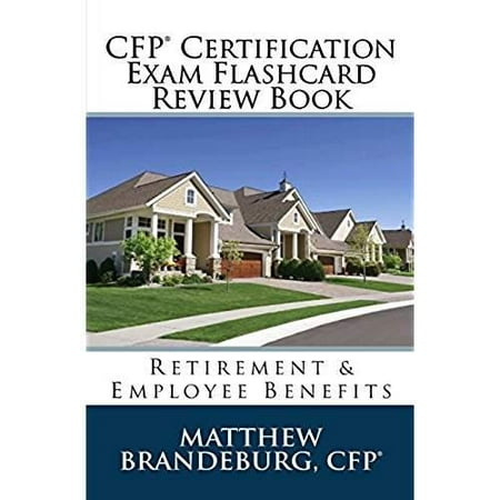 CFP Certification Exam Flashcard Review Book: Retirement & Employee Benefits (4th