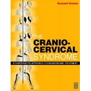 Cranio-Cervical Syndrome: Mechanisms, Assessment and Treatment