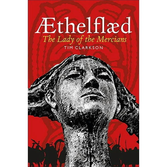 ÆThelflæd: Lady of the Mercians (Paperback)