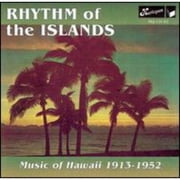 Rhythm Of The Islands: Music Of Hawaii 1913-1952