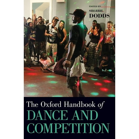 UPC: 9780190639082 | Oxford Handbooks: The Oxford Handbook of Dance and Competition (Hardcover)