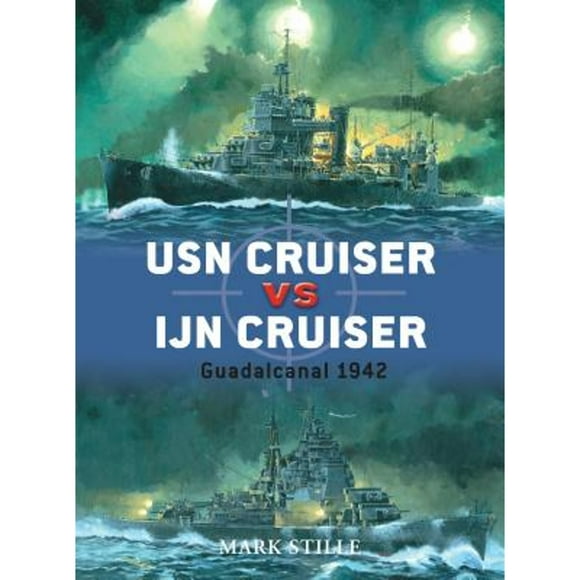 Pre-Owned USN Cruiser Vs Ijn Cruiser: Guadalcanal 1942 (Paperback 9781846034664) by Mark Stille