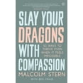 thumbnail image 1 of Pre-Owned Slay Your Dragons with Compassion: Ten Ways to Thrive Even When It Feels Impossible (Paperback) 1786784157 9781786784155, 1 of 1