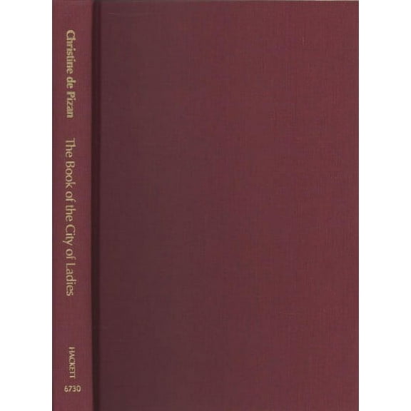 Hackett Classics: The Book of the City of Ladies and Other Writings (Hardcover)
