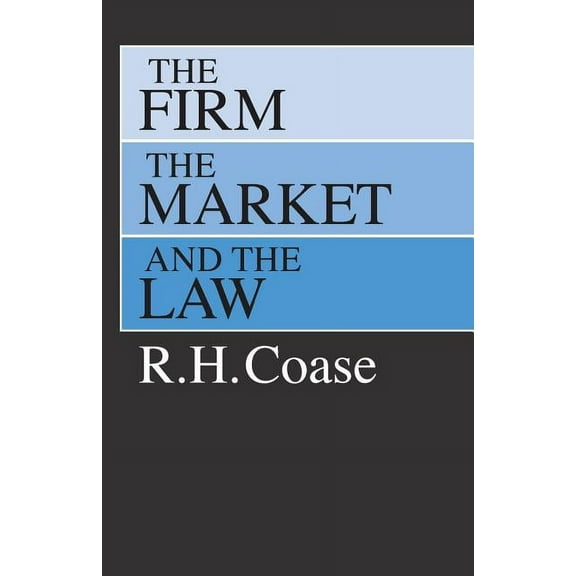 The Firm, the Market, and the Law (Paperback)