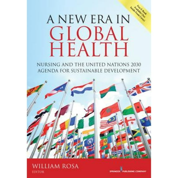 Pre-Owned A New Era in Global Health: Nursing and the United Nations 2030 Agenda for Sustainable Development, 9780826190116, 0826190111, Paperback, First Edition edition