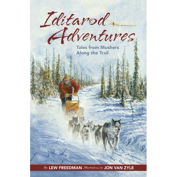 Pre-Owned Iditarod Adventures: Tales from Mushers Along the Trail (Paperback) 1941821286 9781941821282
