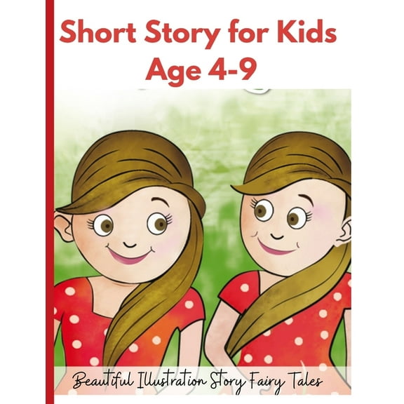 Short Story for Kids Age 4- 9: Beautiful Illustration Story Fairy Tales for Kids!