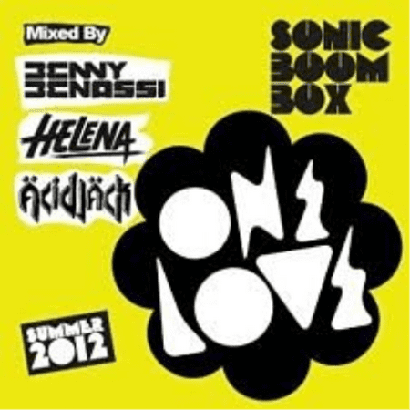 VARIOUS ARTISTS - ONELOVE SONIC BOOM BOX 2012: MIXED BY BENNY BENASSI, HELENA & ACID (Best Of Benny Benassi Tracklist)