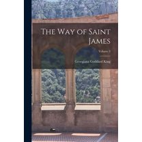The Way of Saint James; Volume 3, (Paperback)