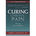thumbnail image 1 of Curing Chronic Pain: Stories of Hope and Healing, 1 of 1