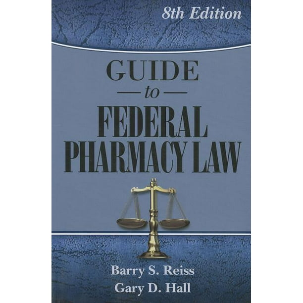 Guide to Federal Pharmacy Law (Edition 8) (Paperback)