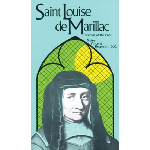 Pre-Owned Saint Louise de Marillac: Servant of the Poor (Paperback) 0895552159 9780895552150