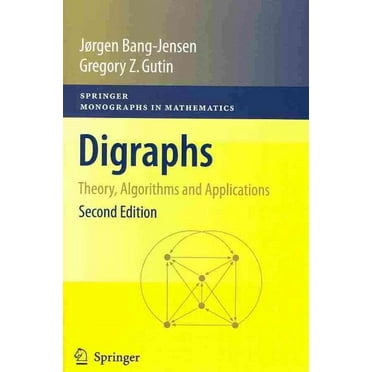 Springer Monographs in Mathematics: Digraphs: Theory, Algorithms and Applications (Paperback)