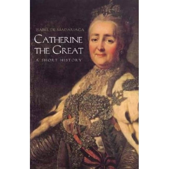 Catherine the Great : A Short History (Edition 2) (Paperback)