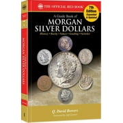 Guide Book of Morgan Silver Dollars 7th Edition -- Q. David Bowers