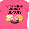 thumbnail image 4 of Inktastic Just Skip to the Part Where There's Donuts Boys or Girls Toddler T-Shirt, 4 of 5