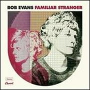 Pre-Owned Familiar Stranger (CD 5099973513728) by Bob Evans