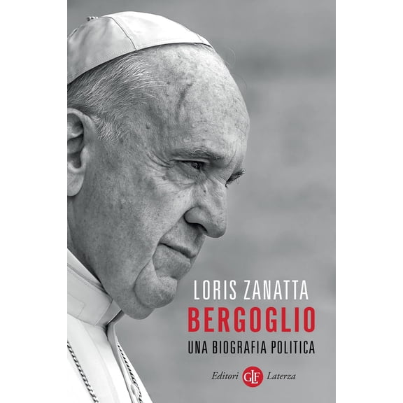 Loris Zanatta Bergoglio. Una biografia politica (Paperback)