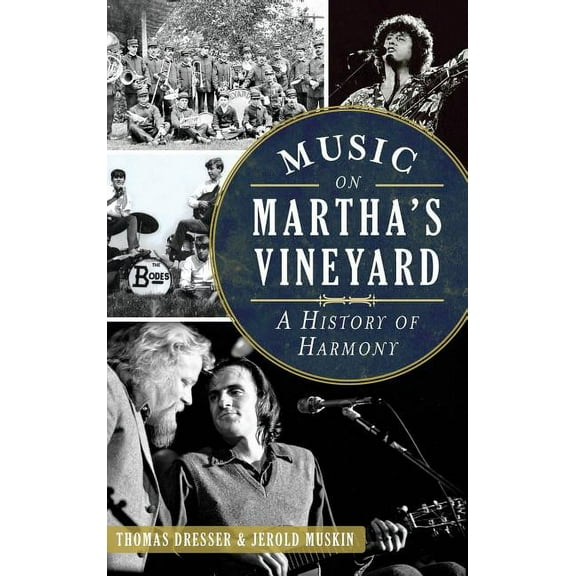 Music on Martha's Vineyard: A History of Harmony, (Hardcover)