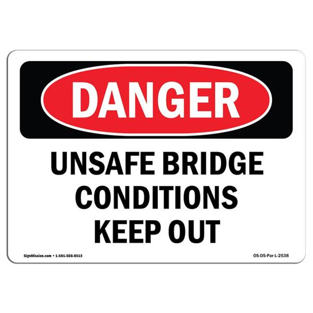 SignMission OS-DS-A-1218-L-2538 12 x 18 in. OSHA Danger Sign - Unsafe Bridge Conditions Keep Out